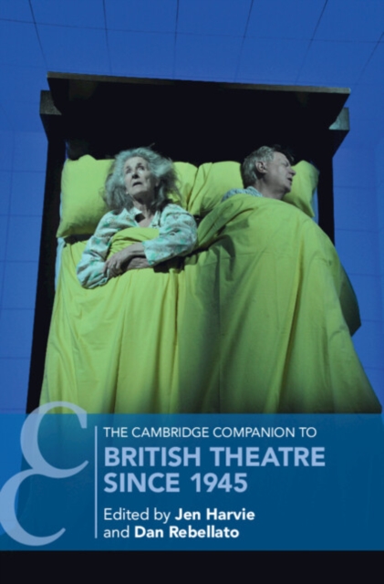 The Cambridge Companion to British Theatre since 1945, Hardback Book