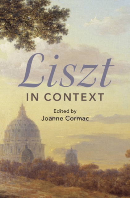 Liszt in Context, Hardback Book
