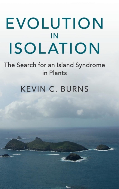 Evolution in Isolation : The Search for an Island Syndrome in Plants, Hardback Book