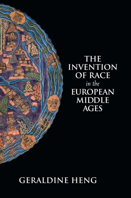 The Invention of Race in the European Middle Ages, Hardback Book