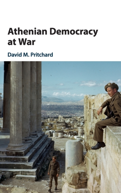 Athenian Democracy at War, Hardback Book
