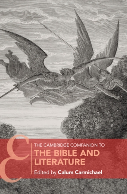 The Cambridge Companion to the Bible and Literature, Hardback Book