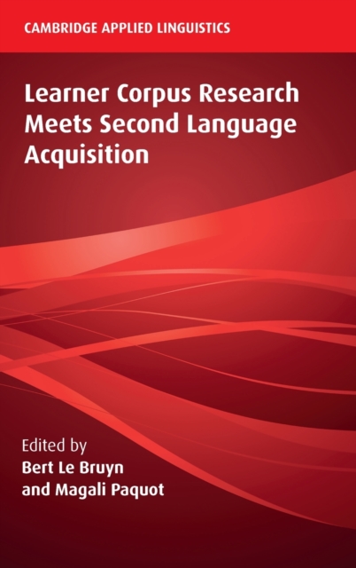 Learner Corpus Research Meets Second Language Acquisition, Hardback Book