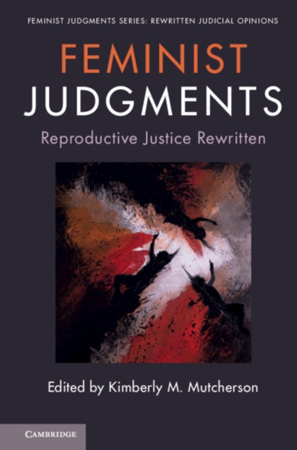 Feminist Judgments: Reproductive Justice Rewritten, Hardback Book