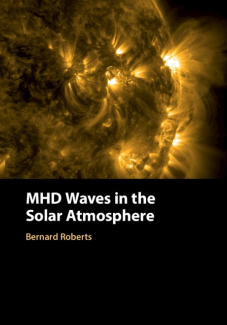 MHD Waves in the Solar Atmosphere, Hardback Book