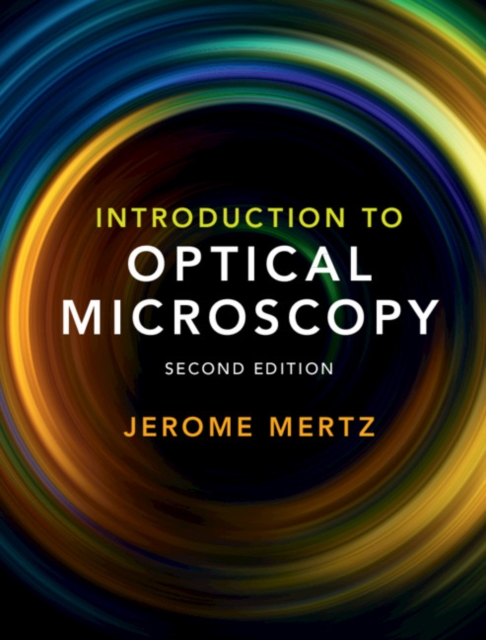 Introduction to Optical Microscopy, Hardback Book