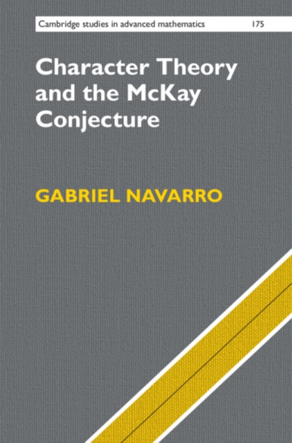 Character Theory and the McKay Conjecture, Hardback Book