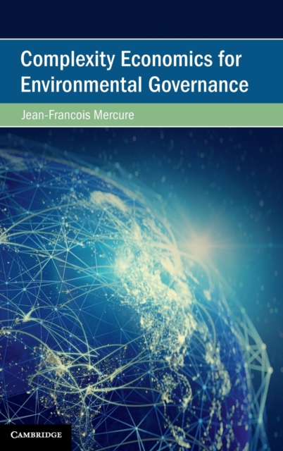 Complexity Economics for Environmental Governance, Hardback Book
