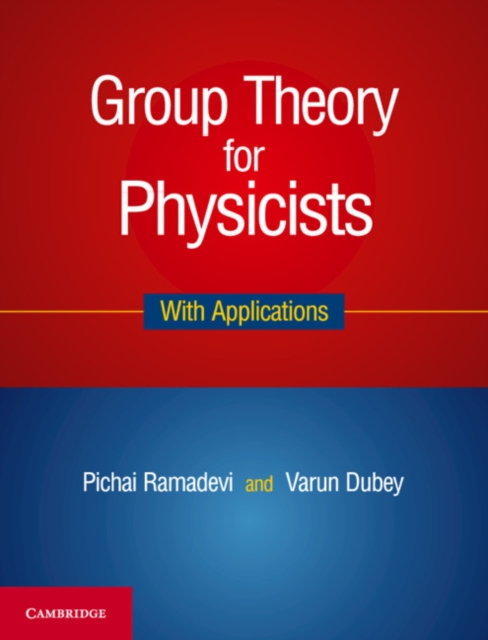 Group Theory for Physicists : With Applications, Hardback Book
