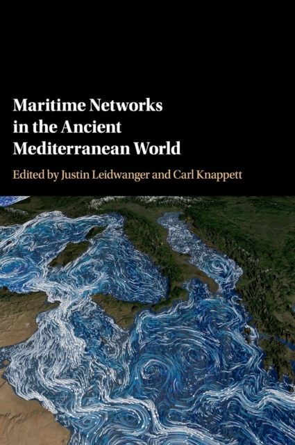 Maritime Networks in the Ancient Mediterranean World, Hardback Book