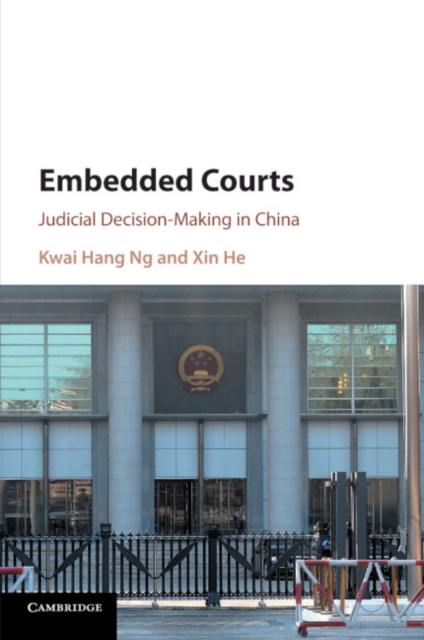 Embedded Courts : Judicial Decision-Making in China, Paperback / softback Book
