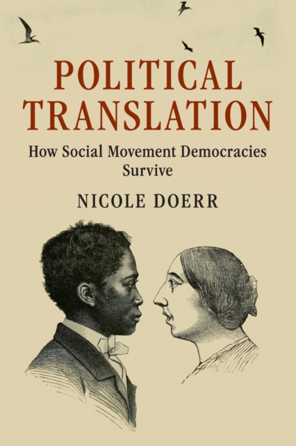 Political Translation : How Social Movement Democracies Survive, Paperback / softback Book