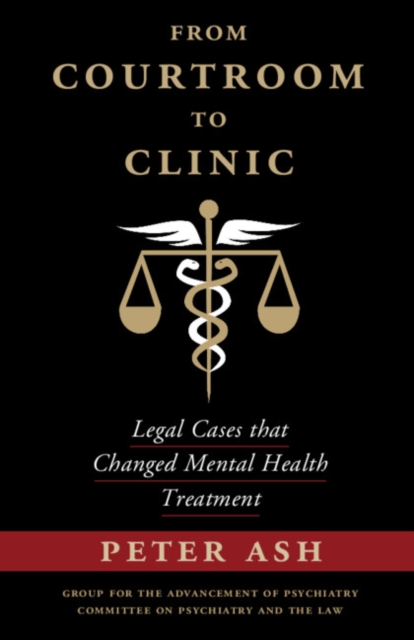 From Courtroom to Clinic : Legal Cases that Changed Mental Health Treatment, Paperback / softback Book