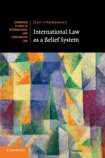 International Law as a Belief System, Paperback / softback Book