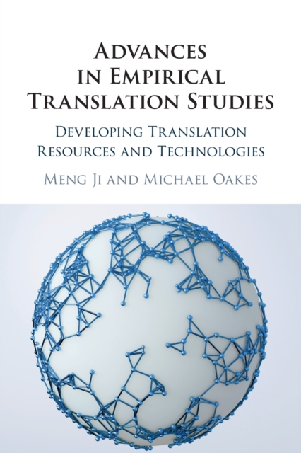 Advances in Empirical Translation Studies : Developing Translation Resources and Technologies, Paperback / softback Book