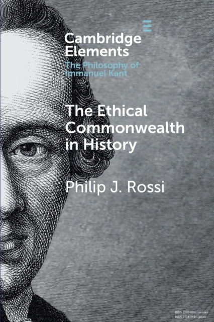 The Ethical Commonwealth in History : Peace-making as the Moral Vocation of Humanity, Paperback / softback Book