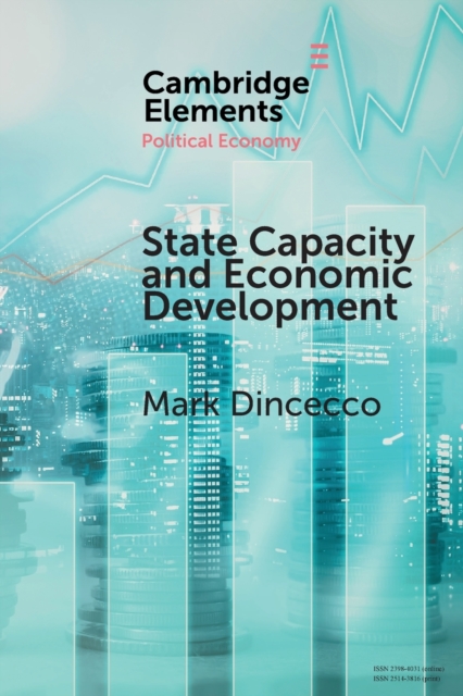 State Capacity and Economic Development : Present and Past, Paperback / softback Book