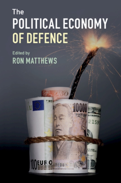 The Political Economy of Defence, Paperback / softback Book
