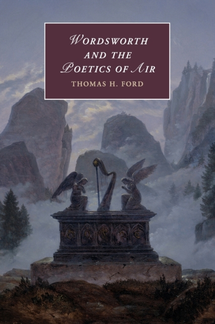 Wordsworth and the Poetics of Air, Paperback / softback Book