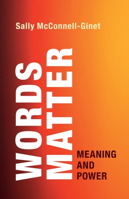 Words Matter : Meaning and Power, Paperback / softback Book