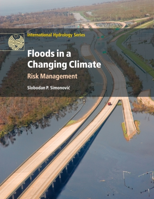 Floods in a Changing Climate : Risk Management, Paperback / softback Book