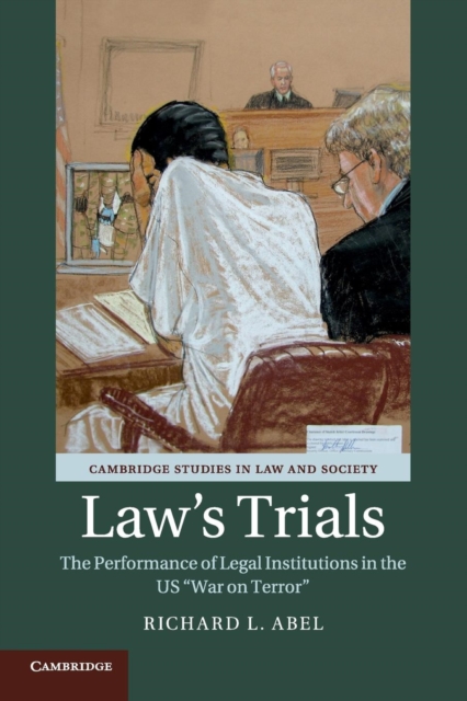 Law's Trials : The Performance of Legal Institutions in the US 'War on Terror', Paperback / softback Book