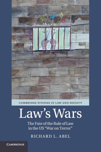 Law's Wars : The Fate of the Rule of Law in the US 'War on Terror', Paperback / softback Book