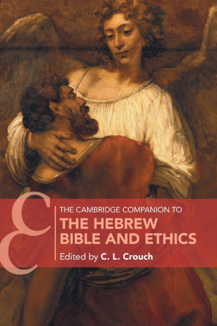 The Cambridge Companion to the Hebrew Bible and Ethics, Paperback / softback Book