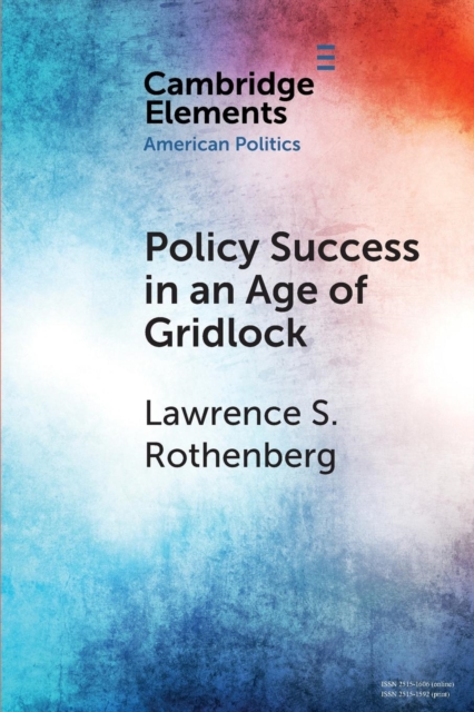 Policy Success in an Age of Gridlock : How the Toxic Substances Control Act was Finally Reformed, Paperback / softback Book