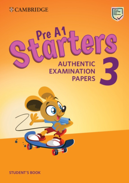Pre A1 Starters 3 Student's Book : Authentic Examination Papers, Paperback / softback Book