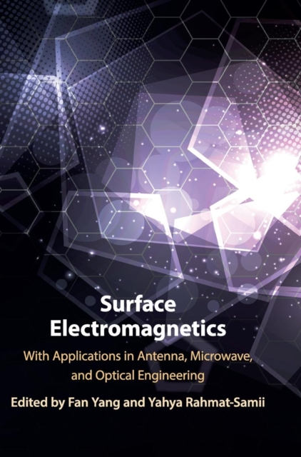 Surface Electromagnetics : With Applications in Antenna, Microwave, and Optical Engineering, Hardback Book