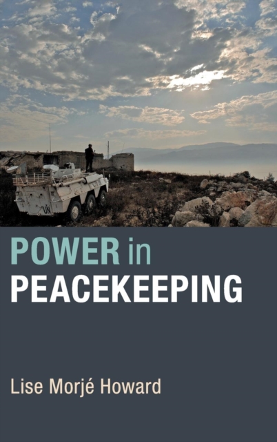 Power in Peacekeeping, Hardback Book