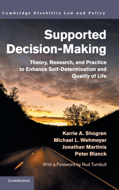 Supported Decision-Making : Theory, Research, and Practice to Enhance Self-Determination and Quality of Life, Hardback Book