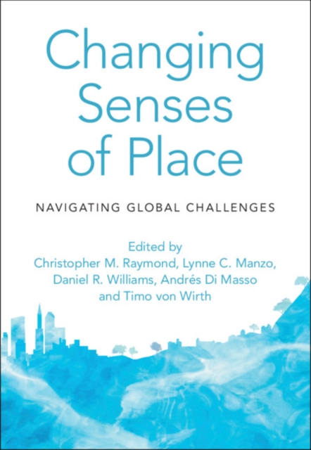 Changing Senses of Place : Navigating Global Challenges, Hardback Book