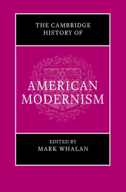 The Cambridge History of American Modernism, Hardback Book