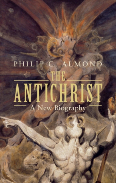 The Antichrist : A New Biography, Hardback Book