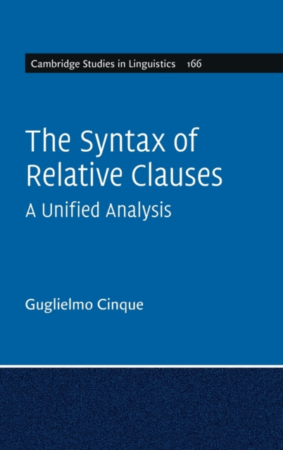 The Syntax of Relative Clauses : A Unified Analysis, Hardback Book