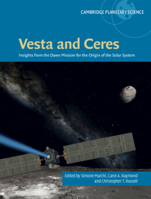 Vesta and Ceres : Insights from the Dawn Mission for the Origin of the Solar System, Hardback Book