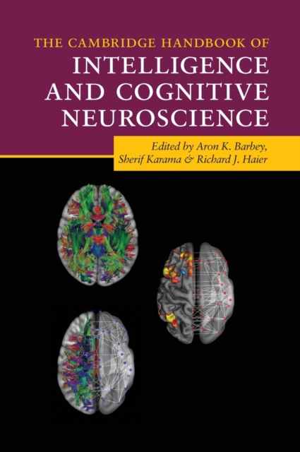 The Cambridge Handbook of Intelligence and Cognitive Neuroscience, Hardback Book