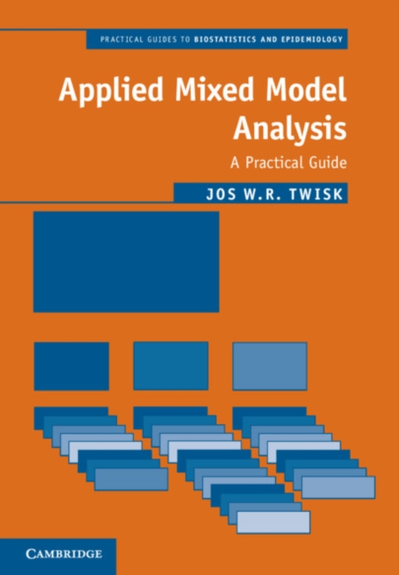 Applied Mixed Model Analysis : A Practical Guide, Hardback Book