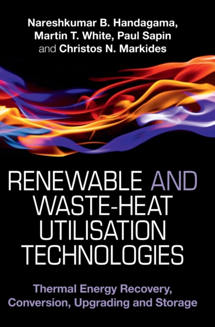 Renewable and Waste-Heat Utilisation Technologies, Hardback Book
