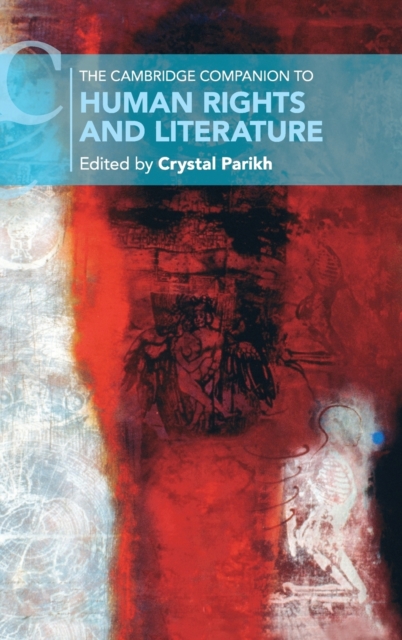 The Cambridge Companion to Human Rights and Literature, Hardback Book