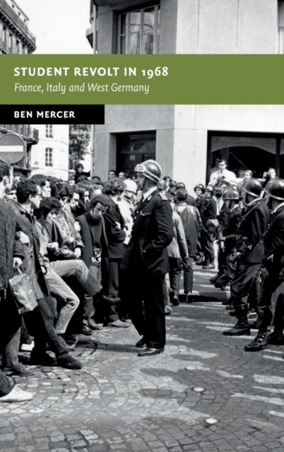 Student Revolt in 1968 : France, Italy and West Germany, Hardback Book