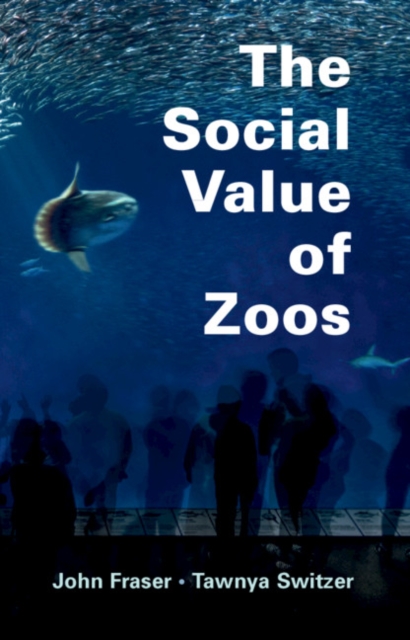 The Social Value of Zoos, Hardback Book