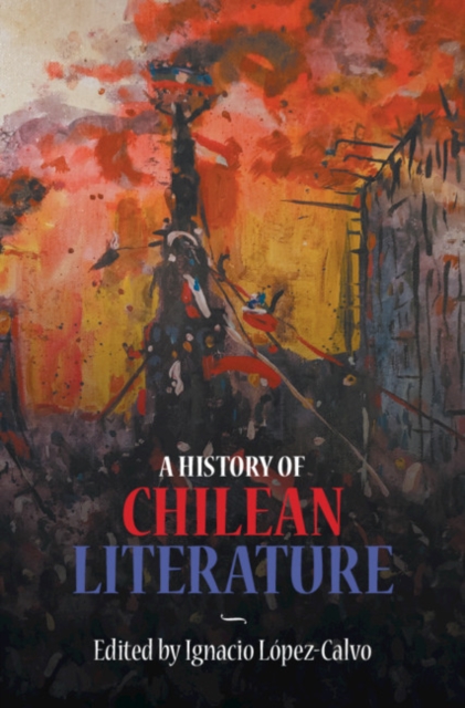 A History of Chilean Literature, Hardback Book