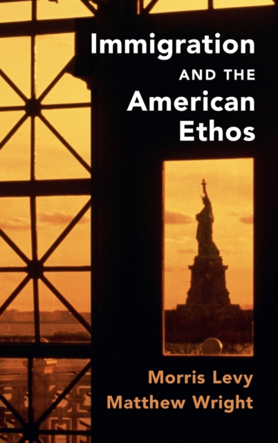 Immigration and the American Ethos, Hardback Book