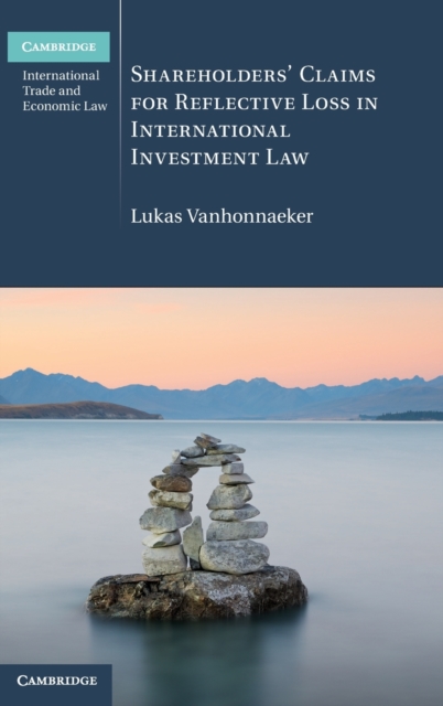 Shareholders' Claims for Reflective Loss in International Investment Law, Hardback Book