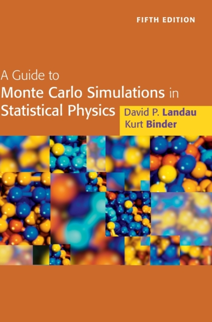 A Guide to Monte Carlo Simulations in Statistical Physics, Hardback Book