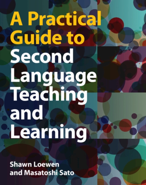 A Practical Guide to Second Language Teaching and Learning, Hardback Book