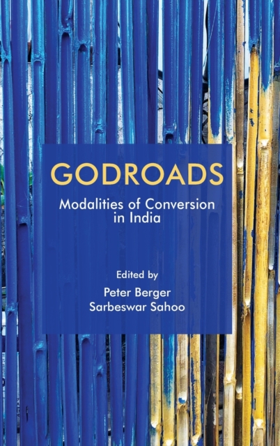 Godroads : Modalities of Conversion in India, Hardback Book